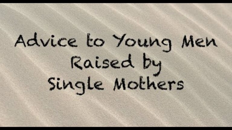 Advice to Young Men Raised by Single Mothers