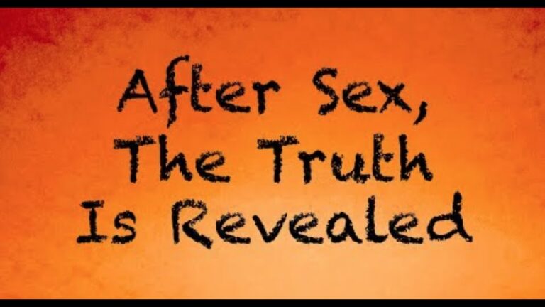 After Sex, The Truth is Revealed