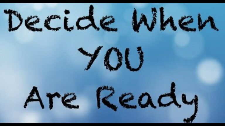 Decide When YOU Are Ready