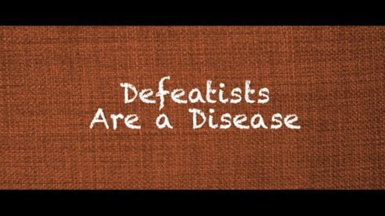 Defeatists Are A Disease