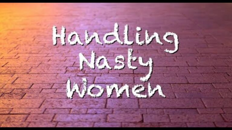 Handling Nasty Women