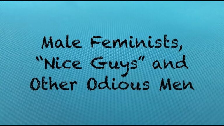 Male Feminists, “Nice Guys” and Other Odious Men