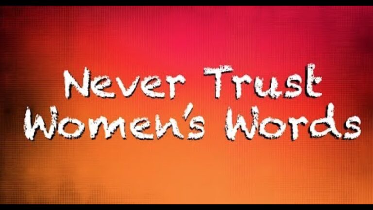 Never Trust Women’s Words—Only Trust Their Actions