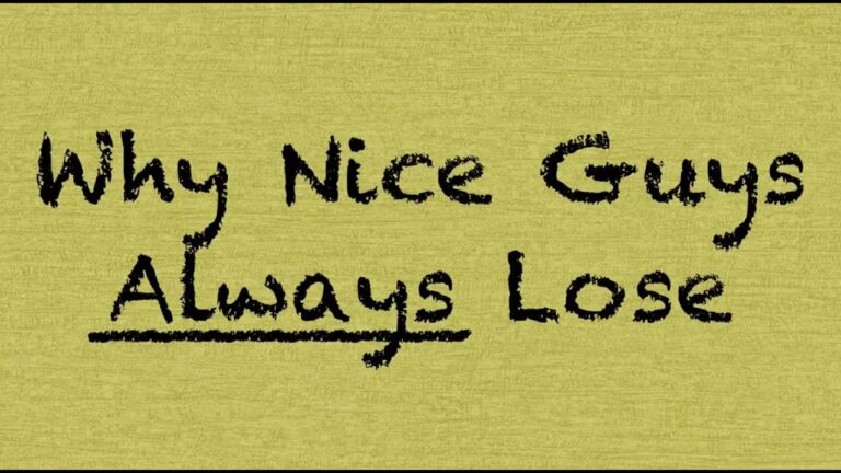 Why Nice Guys ALWAYS Lose